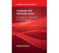 Language and Television Series: A Linguistic Approach to TV Dialogue