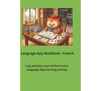 Language App Workbook - French: Log, practice, and reinforce your Language App learning journey