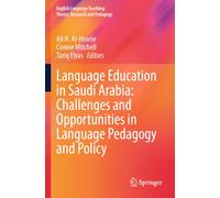 Language Education in Saudi Arabia: Challenges and Opportunities in Language Pedagogy and Policy