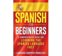 Language Equipped Travelers Spanish for Beginners (Copertina rigida)