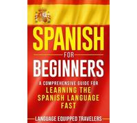 Language Equipped Travelers Spanish for Beginners (Tascabile)