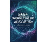Language Evolution and Translation Technologies in the Age of Artificial Intelligence: 1