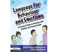 Language for Behaviour and Emotions: A Practical Guide to Working with Children and Young People