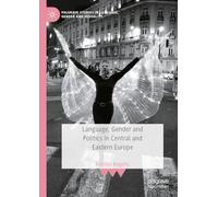 Language, Gender and Politics in Central and Eastern Europe