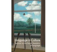 Language in Culture: Lectures on the Social Semiotics of Language