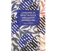 Language In Ernst Bloch's Speculative Materialism