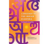 Language in the Indian Diaspora: Sociolinguistic Perspectives