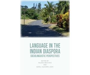 Language in the Indian Diaspora: Sociolinguistic Perspectives