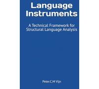 Language Instruments: A Technical Framework for Structural Language Analysis