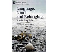 Language, Land and Belonging: Poetic Inquiries (Tascabile)