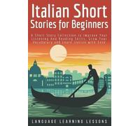 Language Learning Lessons Italian Short Stories for Beginners (Tascabile)