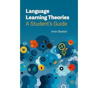 Language Learning Theories: A Student’s Guide: A Student’s Guide