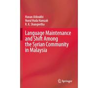 Language Maintenance and Shift Among the Syrian Community in Malaysia
