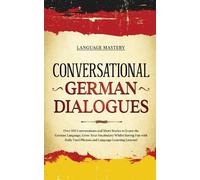 Language Mastery Conversational German Dialogues (Tascabile) Learning German
