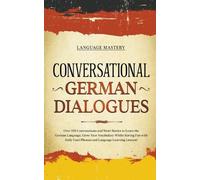 Language Mastery Conversational German Dialogues (Tascabile) Learning German