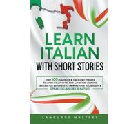 Language Mastery Learn Italian with Short Stories (Tascabile) Learning Italian