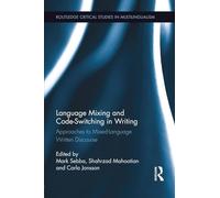Language Mixing and Code-Switching in Writing: Approaches to Mixed-Language Written Discourse
