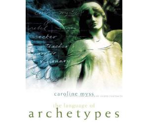 [(Language of Archetypes)] [Author: Caroline M. Myss] published on (January, 2006)