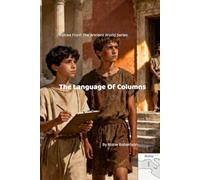 Language of Columns: A Roman Mystery of Power, Truth, and Evidence