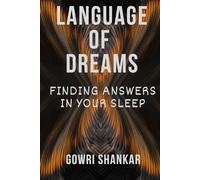 Language of Dreams: Finding Answers in Your Sleep