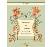 Language Of Flowers - Illustrated by Kate Greenaway