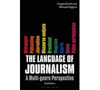Michael Higgins Angela Smith The Language of Journalism (Tascabile)
