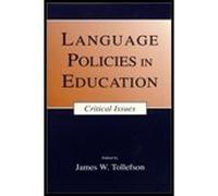 Language Policies in Education - Critical Issues (02) by Tollefson, James W [Paperback (2001)]