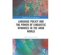 Language Policy and the Power of Linguistic Dynamics in the Arab World