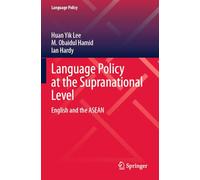Language Policy at the Supranational Level: English and the ASEAN: 37