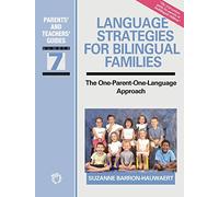 Language Strategies for Bilingual Families: The One-Parent-One-Language Approach: 7