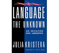 Language: The Unknown : An Initiation into Linguistics