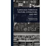 Language Through Nature, Literature, and Art