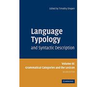 Language Typology and Syntactic Description: Grammatical Categories and the Lexicon: 3