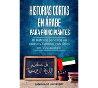 Language University Es Historias Cortas en Árabe para Principiantes (Tascabile)