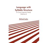 Language With Syllable Structure: A Cross-linguistic Study (I)