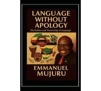 Language Without Apology: The Politics and Ownership of Language