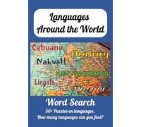 Languages Around The World Word Search: Fun and Easy to Read Word Search Puzzle that includes languages from around the world (6x9 inches, 110 pages ... your leisure, entertainment and enjoyment)