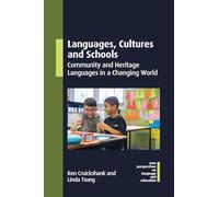 Languages, Cultures and Schools: Community and Heritage Languages in a Changing World (New Perspectives on Language and Education): 138