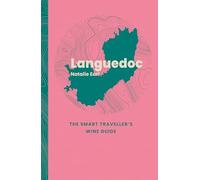 Languedoc: The Smart Traveller's Wine Guide