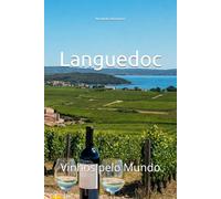 Languedoc: Vinhos pelo Mundo