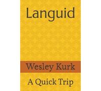 Languid: A Quick Trip