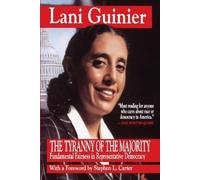 Lani Guinier Tyranny of the Majority (Tascabile)