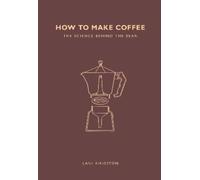 Lani Kingston How to Make Coffee (Tascabile)