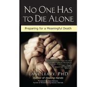 Lani Leary No One Has to Die Alone (Tascabile)