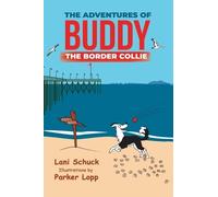 Lani Schuck The Adventures of Buddy the Border Collie (Copertina rigida)