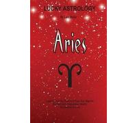 Lani Sharp Lucky Astrology - Aries (Tascabile) Lucky Astrology