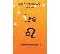 Lani Sharp Lucky Astrology - Leo (Tascabile) Lucky Astrology
