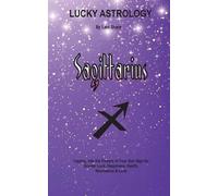 Lani Sharp Lucky Astrology - Sagittarius (Tascabile) Lucky Astrology