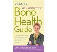 Lani Simpson Dr. Lani's No-Nonsense Bone Health Guide (Copertina rigida)
