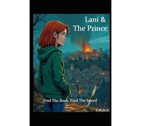 Lani & The Prince: Find the book, find the sword